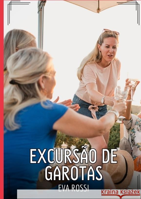 Excursão de Garotas Rossi, Eva 9783384497345 Eva Rossi - książka
