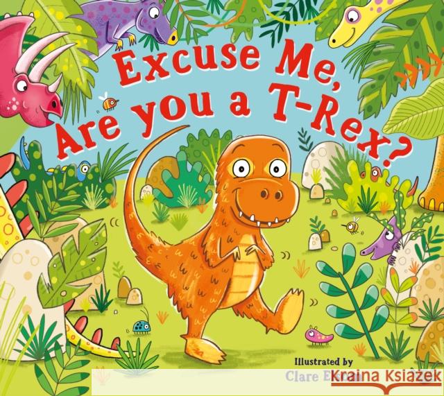 Excuse Me, Are You a T-Rex? Scholastic 9780702326486 Scholastic - książka