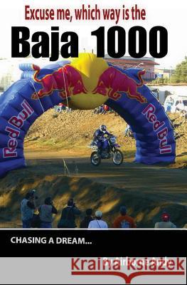 Excuse me, which way is the Baja 1000? Vela, Andrew D. 9781482352979 Createspace - książka