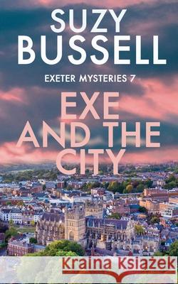 Exe and the City Suzy Bussell 9781915717207 Suzy Bussell - książka