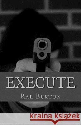 Execute Rae Burton Littlebit Photography 9781519179982 Createspace Independent Publishing Platform - książka
