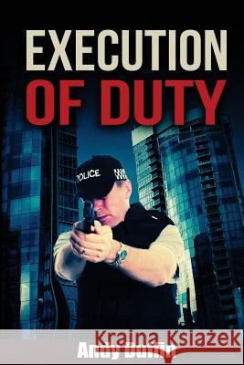 Execution of Duty MR Andy C. Duffin 9781508462088 Createspace - książka