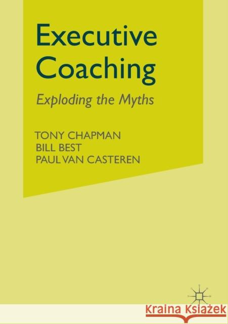 Executive Coaching: Exploding the Myths Chapman, T. 9781349508204 Palgrave Macmillan - książka