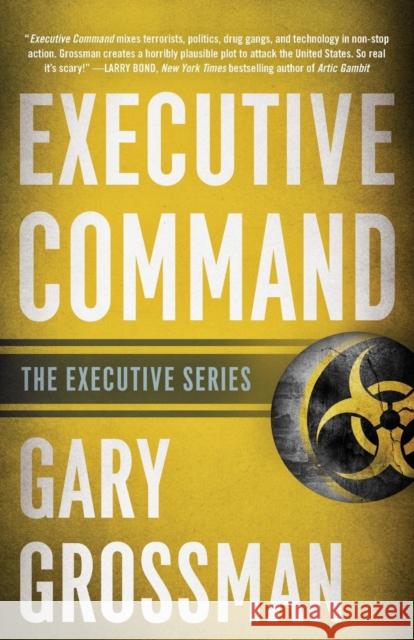 Executive Command Gary Grossman 9781635764703 Diversion Publishing - Ips - książka