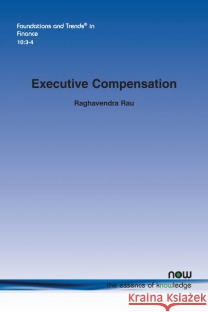 Executive Compensation Raghavendra Rau 9781680832969 Now Publishers - książka