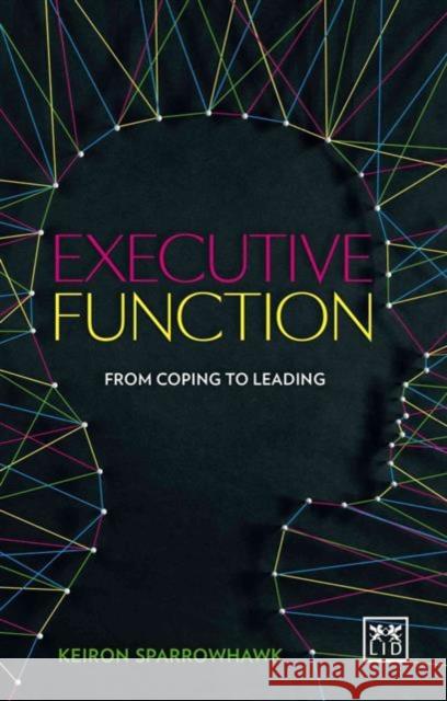 Executive Function: Cognitive Fitness for Business Sparrowhawk, Kieron 9781910649756 Lid Publishing - książka