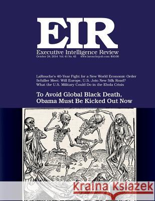 Executive Intelligence Review; Volume 41, Issue 42: Published October 24, 2014 Lyndon H. Larouch 9781503112483 Createspace - książka