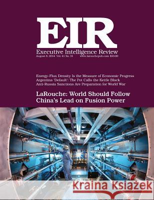 Executive Intelligence Review; Volume 41, Number 31: Published August 8, 2014 Lyndon H. Larouch 9781500836894 Createspace - książka