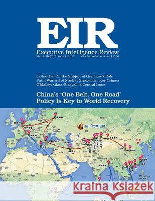 Executive Intelligence Review; Volume 42, Issue 12: Published March 20, 2015 Lyndon H. Larouch 9781511730532 Createspace - książka