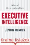 Executive Intelligence: What All Great Leaders Have Menkes, Justin 9780060781880 HarperCollins Publishers