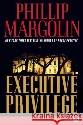 Executive Privilege Phillip Margolin 9780061562730 Harperluxe - książka