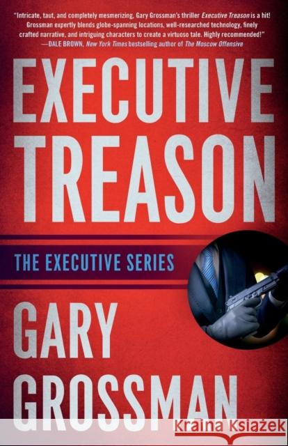 Executive Treason Gary Grossman 9781635764697 Diversion Publishing - Ips - książka