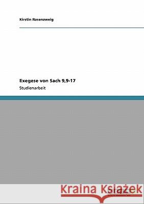 Exegese von Sach 9,9-17 Kirstin Rosenzweig 9783640119318 Grin Verlag - książka