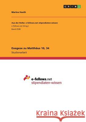 Exegese zu Matthäus 10, 34 Marina Hauth 9783668540392 Grin Verlag - książka