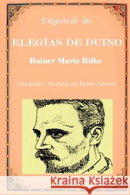 Exegesis de las Elegías de Duino Ramon Fernandez Palmeral 9780244156282 Lulu.com - książka