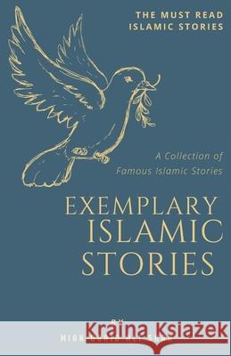 Exemplary Islamic Stories: Islamic Stories for All Ages Mian Obaid Ali Shah 9781739655600 Hinge Publishers - książka