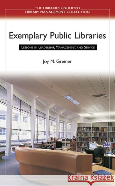 Exemplary Public Libraries: Lessons in Leadership, Management, and Service Greiner, Joy M. 9780313310690 Libraries Unlimited - książka