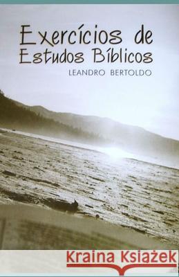 Exercícios de Estudos Bíblicos Bertoldo, Leandro 9781686433993 Independently Published - książka