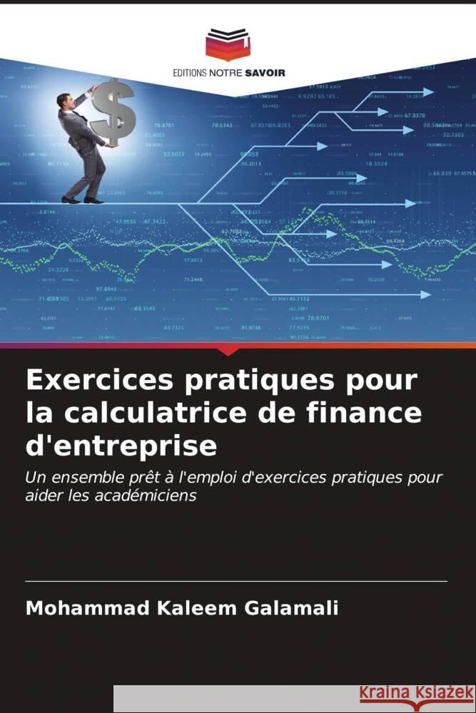 Exercices pratiques pour la calculatrice de finance d'entreprise Mohammad Kaleem Galamali 9786207126200 Editions Notre Savoir - książka