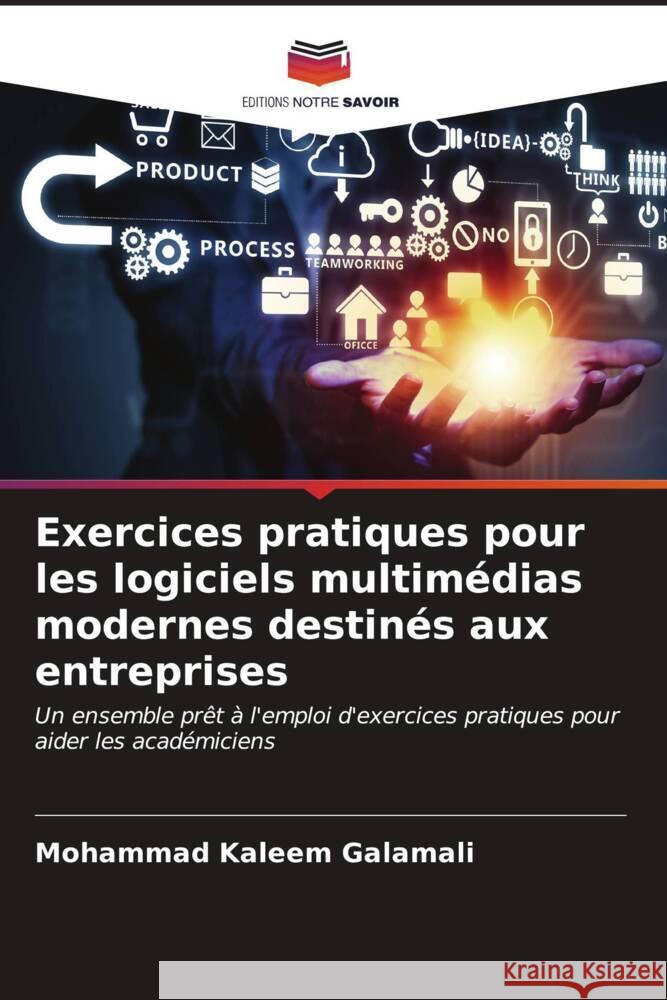 Exercices pratiques pour les logiciels multim?dias modernes destin?s aux entreprises Mohammad Kaleem Galamali 9786207015719 Editions Notre Savoir - książka