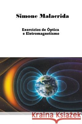Exercicios de Optica e Eletromagnetismo Simone Malacrida   9798215488331 Simone Malacrida - książka