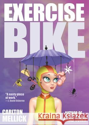 Exercise Bike Carlton Mellic 9781621052227 Eraserhead Press - książka