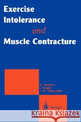 Exercise Intolerance and Muscle Contracture Georges Serratrice Jean Pouget Jean-Philippe Azulay 9782287596698 Springer - książka