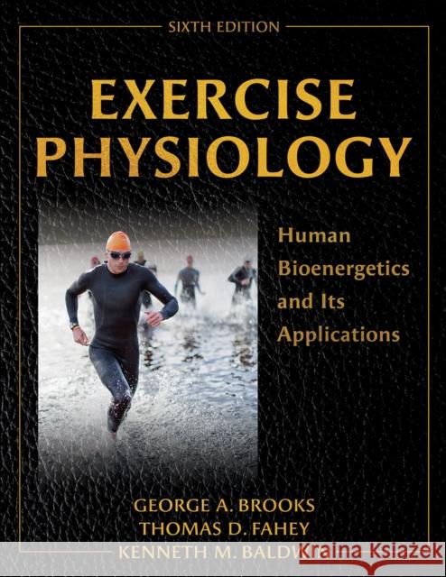 Exercise Physiology: Human Bioenergetics and Its Applications Kenneth M. Baldwin 9781718235823 Human Kinetics Publishers - książka