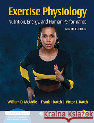 Exercise Physiology: Nutrition, Energy, and Human Performance William McArdle Frank I. Katch Victor L. Katch 9781975217297 LWW - książka