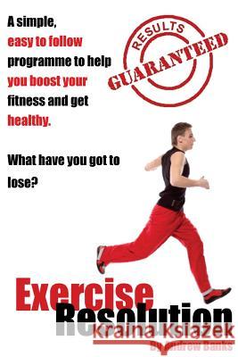 Exercise Resolution Andrew D. Banks 9781468150339 Createspace - książka