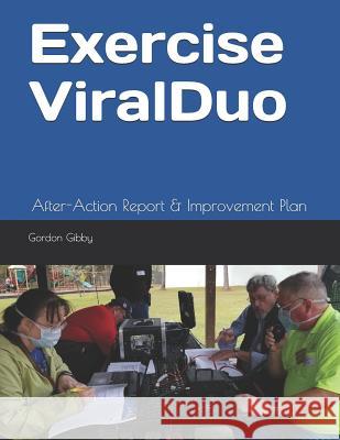 Exercise Viralduo: After-Action Report & Improvement Plan Gordon L. Gibb 9781796291995 Independently Published - książka