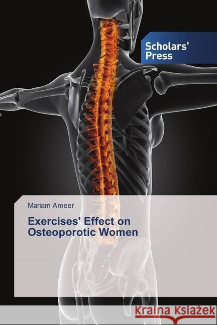 Exercises' Effect on Osteoporotic Women Ameer, Mariam 9786202310567 Scholar's Press - książka