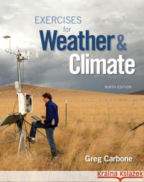 Exercises for Weather & Climate Greg Carbone 9780134041360 Prentice Hall - książka