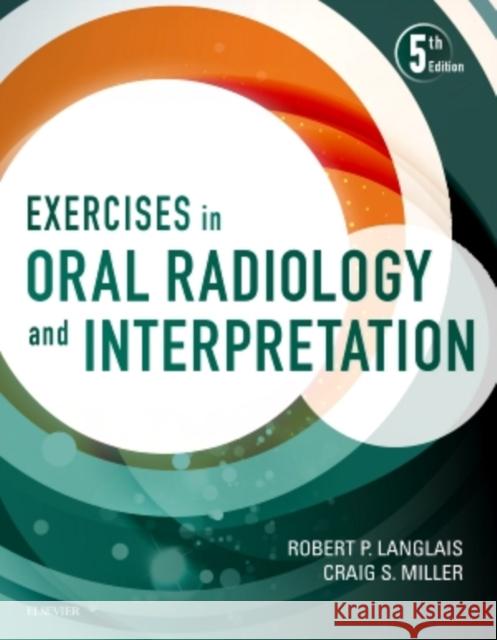 Exercises in Oral Radiology and Interpretation Robert P. Langlais Craig Miller 9780323400633 Saunders - książka