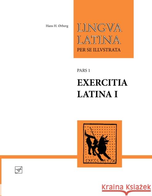 Exercitia Latina I: Exercises for Familia Romana Hans H. Orberg 9781585102129 Focus Publishing/R Pullins & Co - książka