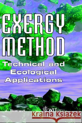 Exergy Method: Technical and Ecological Applications J. Szargut 9781853127533 WIT Press - książka
