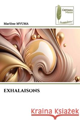 Exhalaisons Marl?ne Mvuma 9786204966564 Editions Muse - książka