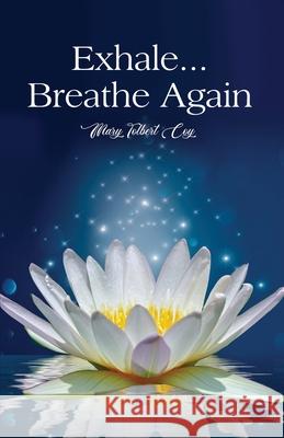 Exhale...Breathe Again Mary Tolbert Coy 9781637643440 Dorrance Publishing Co. - książka