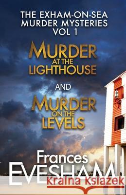 Exham-on-Sea Murder Mysteries Vol 1 Frances Evesham 9781804832240 Boldwood Books Ltd - książka