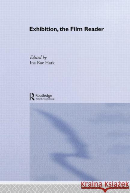 Exhibition, The Film Reader Ina Rae Hark 9780415235174 Routledge - książka