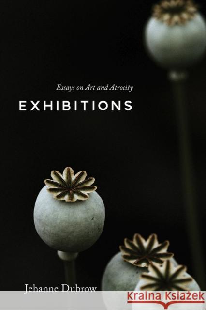 Exhibitions – Essays on Art and Atrocity Jehanne Dubrow 9780826365262  - książka