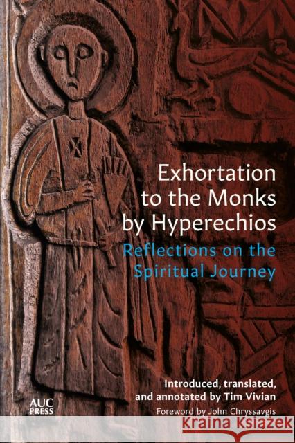 Exhortation to the Monks by Hyperechios: Reflections on the Spiritual Journey  9781649033673 American University in Cairo Press - książka