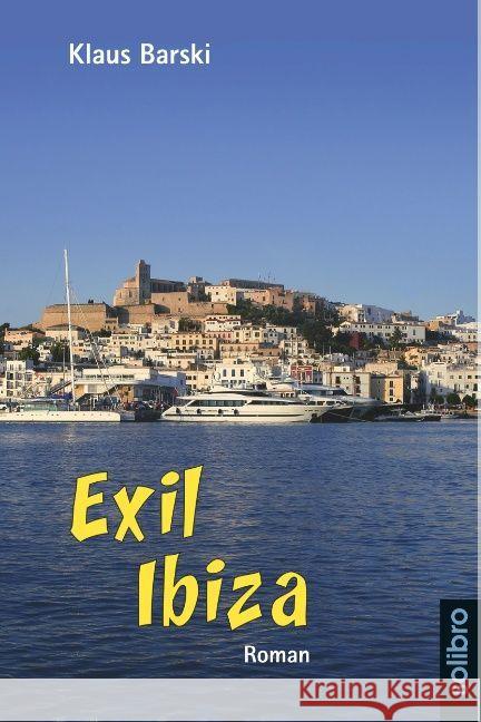 Exil Ibiza : Roman Barski, Klaus 9783960790518 Solibro Verlag - książka