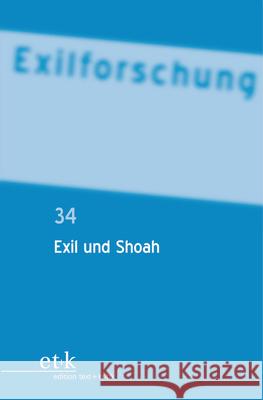 Exil Und Shoah Bettina Bannasch, Helga Schreckenberger, Doerte Bischoff, Claus-Dieter Krohn, No Contributor 9783110779974 De Gruyter - książka