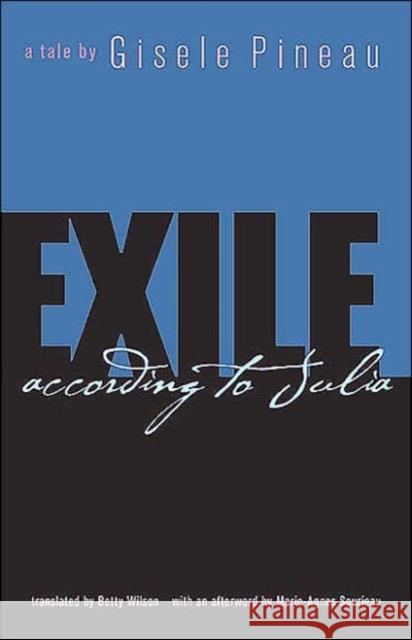 Exile: According to Julia Pineau, Gisele 9780813922478 University of Virginia Press - książka