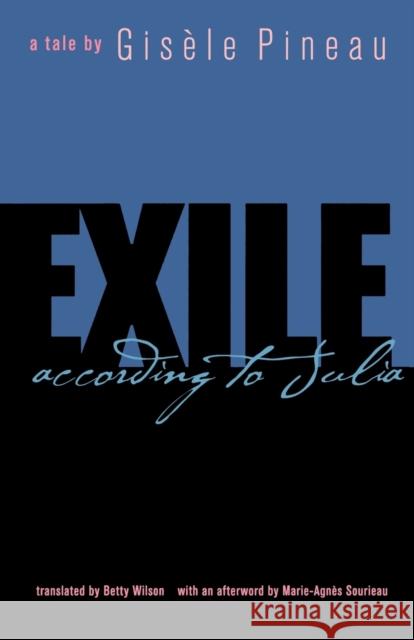 Exile: According to Julia Pineau, Gisele 9780813922485 University of Virginia Press - książka