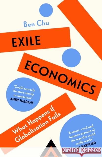 Exile Economics: What Happens if Globalisation Fails Ben Chu 9781399817172 John Murray Press - książka