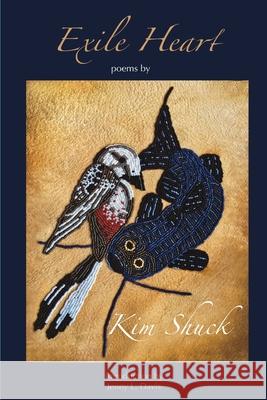 Exile Heart Kim Shuck Rain Prud'homme-Cranford 9781928708049 That Painted Horse Press - książka