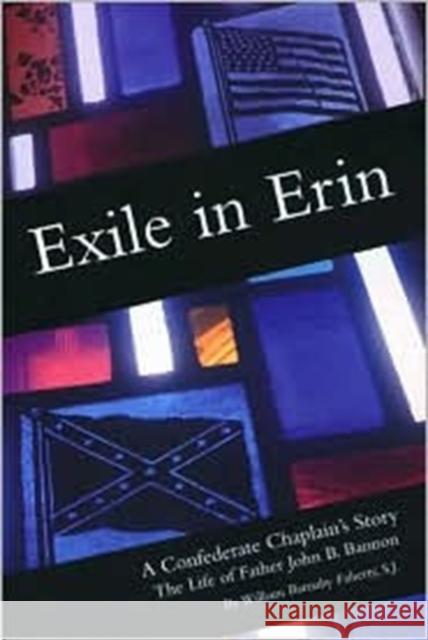 Exile in Erin, 1: A Confederate Chaplain's Story Faherty, William S. J. 9781883982461 Missouri Historical Society Press - książka