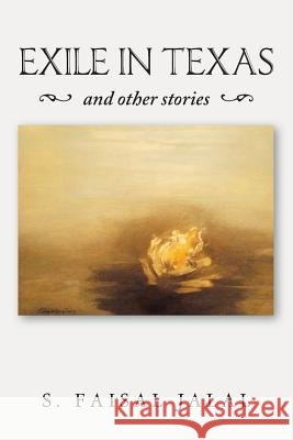Exile in Texas: And Other Stories Jalal, S. Faisal 9781491859322 Authorhouse - książka